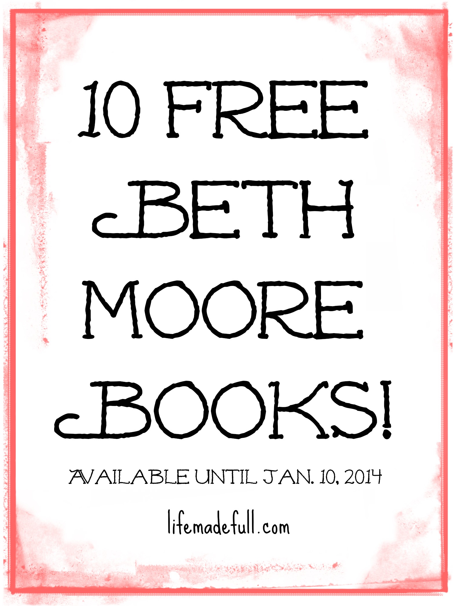 10 FREE Beth Moore Books (until January 10th)