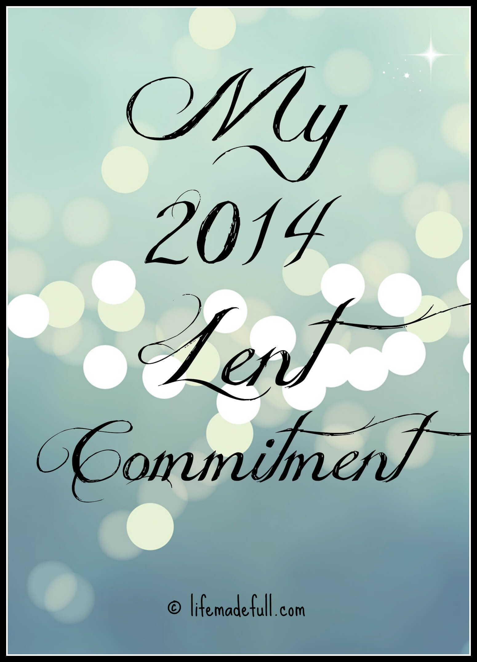 My 2014 Lent Commitment