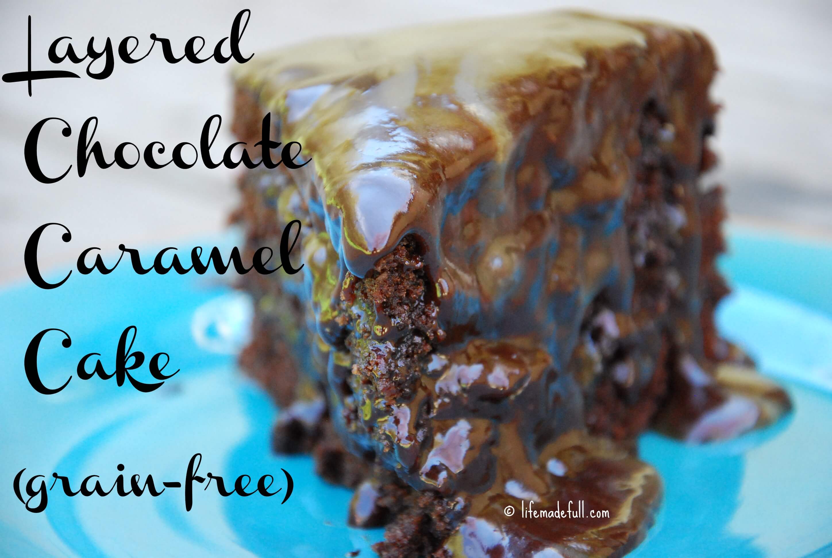 layered chocolate caramel cake
