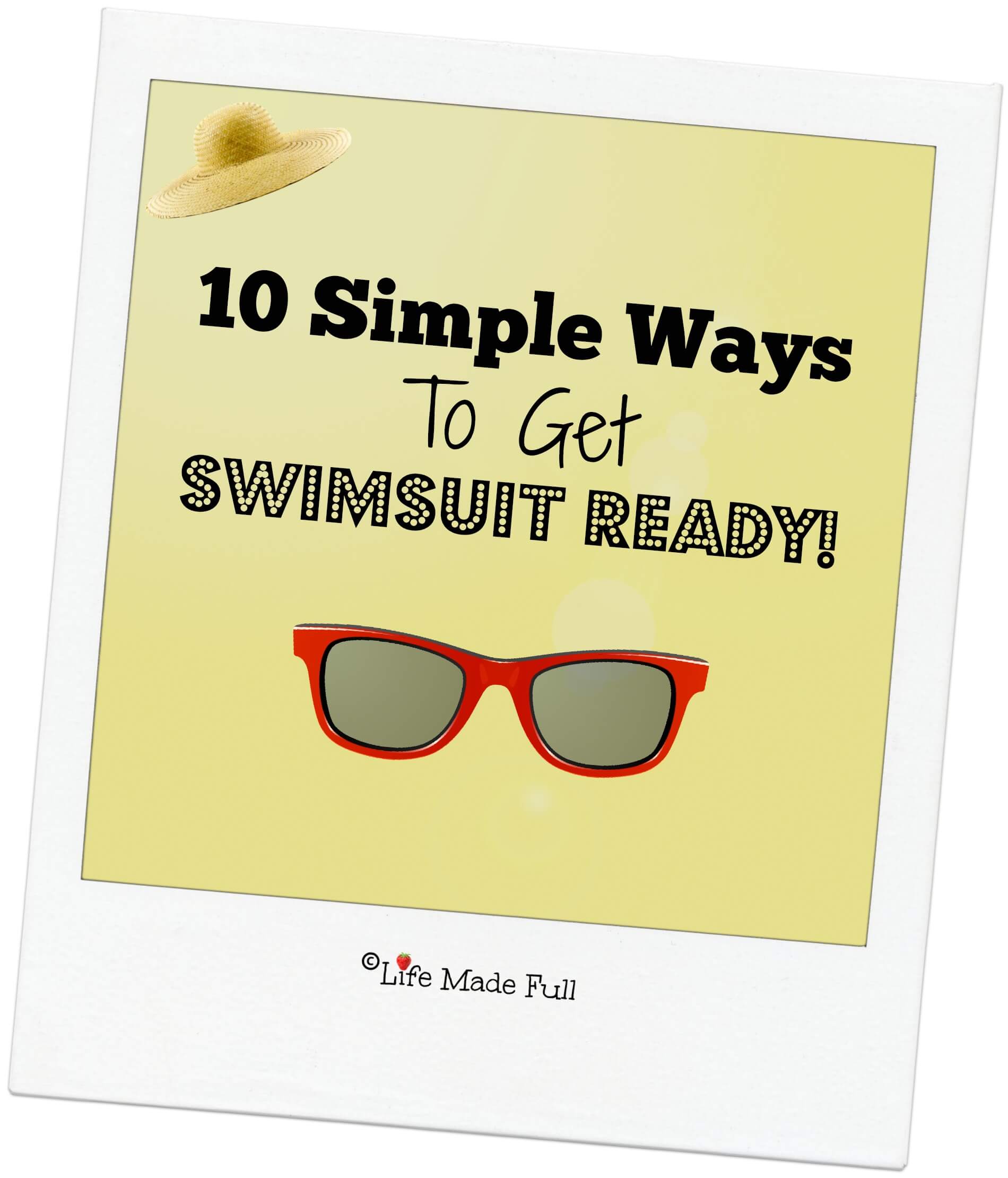 10 Simple Ways to Get Swimsuit Ready!
