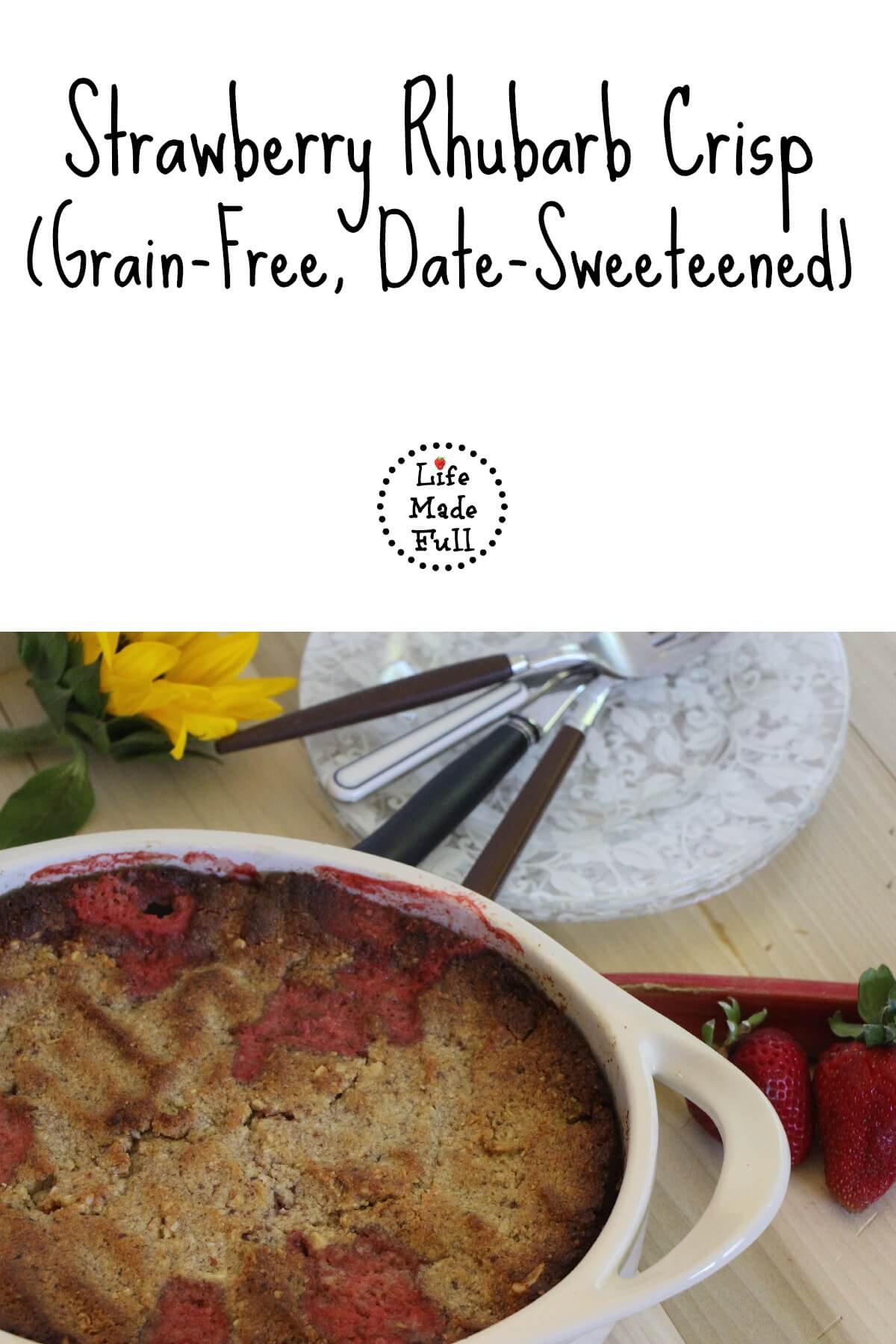 Strawberry Rhubarb Crisp (Grain-Free, Date-Sweetened)