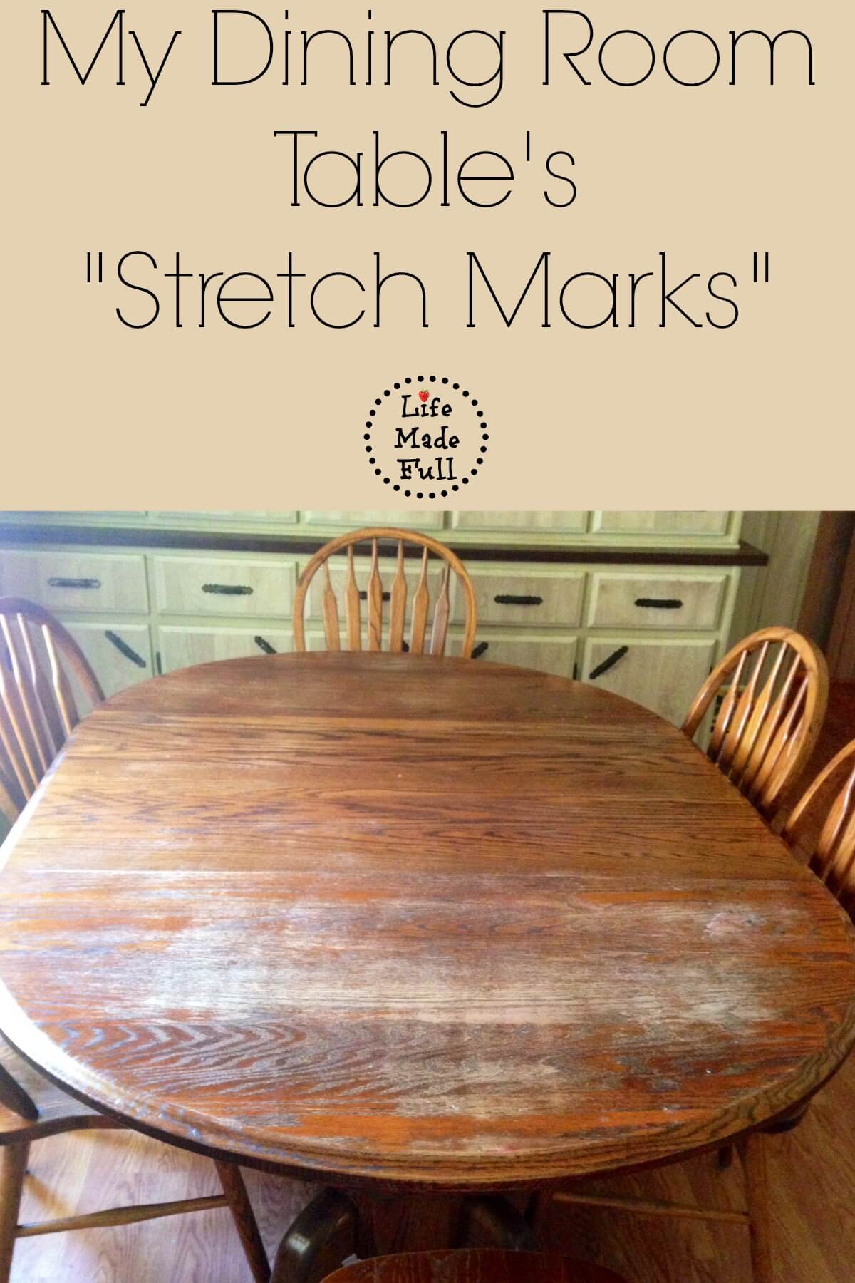 My Dining Room Table’s “Stretch Marks”