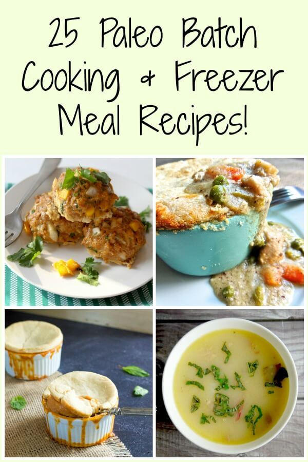 25 Paleo Batch Cooking and Freezer Meal Recipes! – Life Made Full