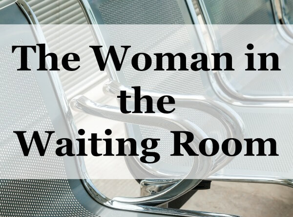 The Woman in the Waiting Room
